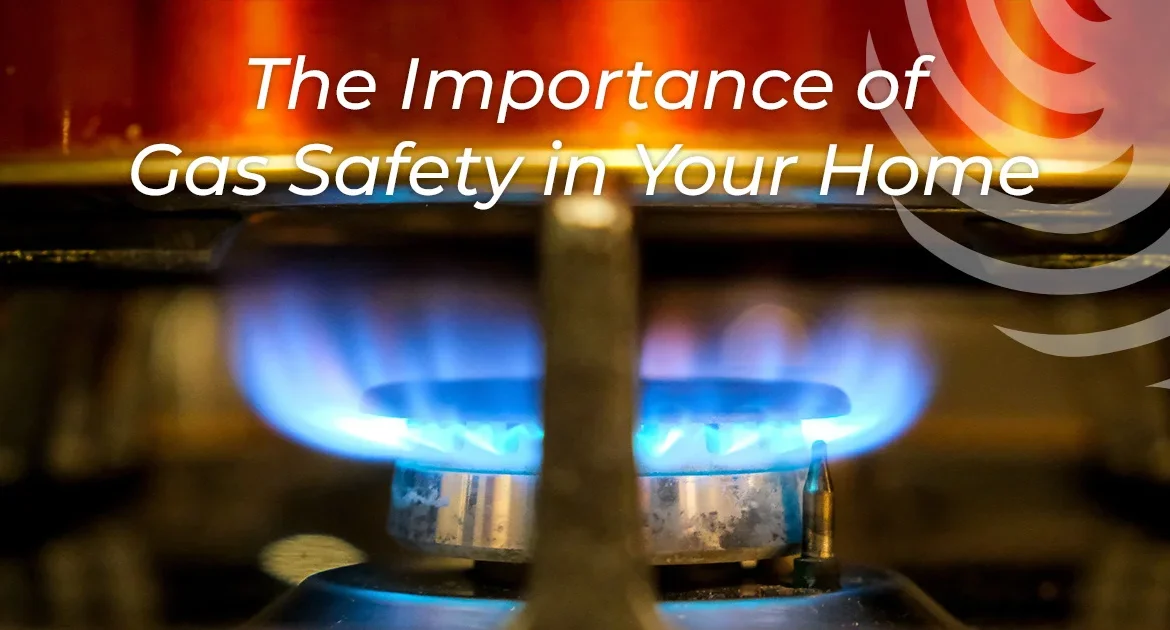 The-Importance-of-Gas-Safety-in-Your-Home