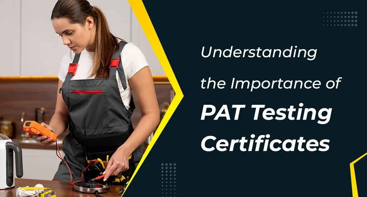 Understanding-the-Importance-of-PAT-Testing-Certificate