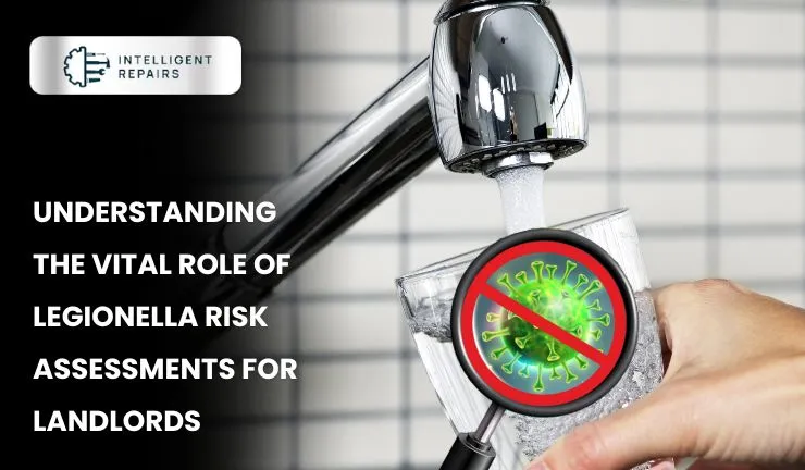 Understanding the Vital Role of Legionella Risk Assessments for Landlords